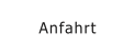 Anfahrt